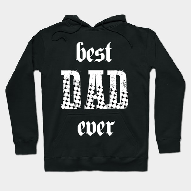 Best dad ever Hoodie by TshirtMA